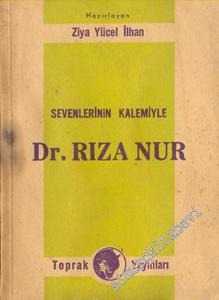 Sevenlerin Kalemiyle Dr. Rıza Nur -        1962