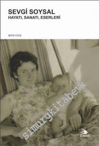 Sevgi Soysal: Hayatı Sanatı Eserleri -