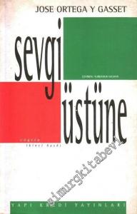 Sevgi Üstüne: Bir Konuya Çeşitli Yaklaşımlar -