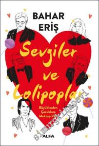 Sevgiler ve Lolipoplar - Büyüklerden Çocuklara Mektup Var -        2025