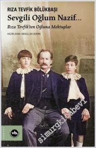 Sevgili Oğlum Nazif… Rıza Tevfik'ten Oğluna Mektuplar -        2025