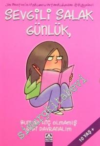 Sevgili Salak Günlük 1: Bunlar Hiç Olmamış Gibi Davranalım -