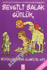Sevgili Salak Günlük 5: Büyükler İnsan Olabilir mi -