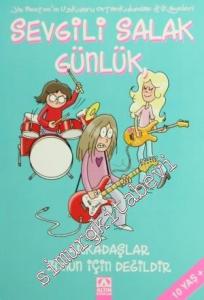 Sevgili Salak Günlük 9: Arkadaşlar Bunun İçin Değildir -