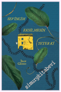Sevincim Eksilmesin Yeter Ki -