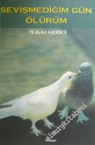 Sevişmediğim Gün Ölürüm - İMZALI -