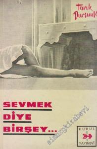 Sevmek Diye Birşey... -