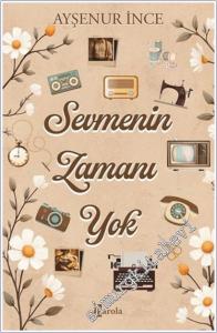 Sevmenin Zamanı Yok -        2025