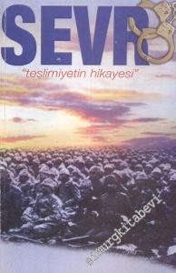 Sevr: Teslimiyetin Hikayesi -