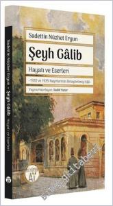 Şeyh Galib: Hayatı ve Eserleri - 1932 ve 1935 Neşirlerinin Birleştirilmiş Hali -        2022