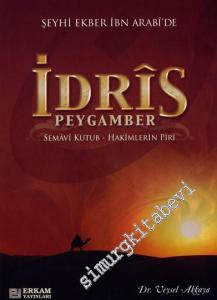 Şeyhi Ekber İbn Arabi'de İdris Peygamber: Semavi Kutub - Hakimlerin Piri -