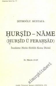 Şeyhoğlu Mustafa: Hurşid - Name (Hurşid ü Ferahşad): İnceleme - Metin - Sözlük - Konu - Dizini -        1979