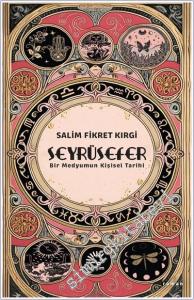 Seyrüsefer : Bir Medyumun Kişisel Tarihi -        2024
