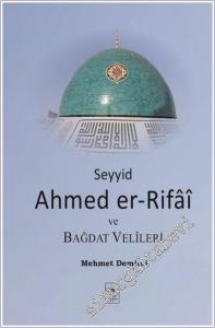 Seyyid Ahmed er-Rifai ve Bağdat Velileri -        2025