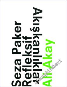 Seza Paker - Refleksif Akışkanlıklar -        2015