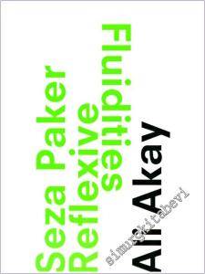 Seza Paker - Reflexive Fluidities -        2015