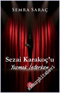 Sezai Karakoç'u Yazmak İsterken -        2026
