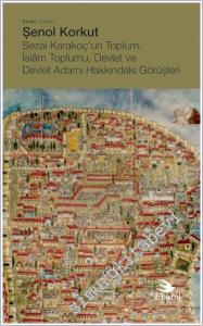Sezai Karakoç'un Toplum İslâm Toplumu Devlet ve Devlet Adamı Hakkındaki Görüşleri -        2024