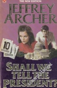 Shall We Tell The President -