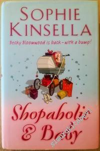Shopaholic and Baby: Becky Bloomwood is Back - with a Bump - Hardcover -        2007