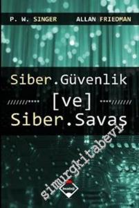 Siber Güvenlik ve Siber Savaş -