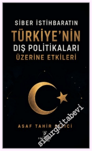 Siber İstihbaratın Türkiye'nin Dış Politikaları Üzerine Etkileri -         2026