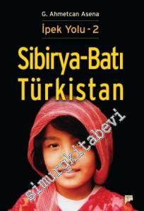 Sibirya - Batı Türkistan: İpek Yolu 2 -