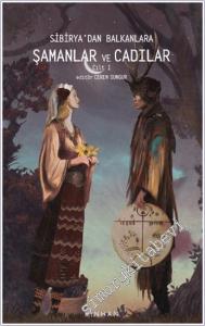 Sibirya'dan Balkanlara Şamanlar ve Cadılar - Cilt 1 -        2022