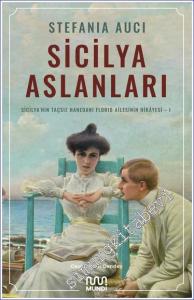Sicilya Aslanları: Sicilya'nın Taçsız Hanedanı Florio Ailesinin Hikâyesi 1 -        2023