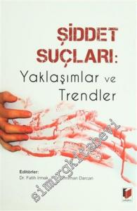 Şiddet Suçları: Yaklaşımlar ve Trendler -