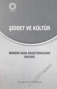 Şiddet ve Kültür: Mardin Saha Araştırmasının Raporu -