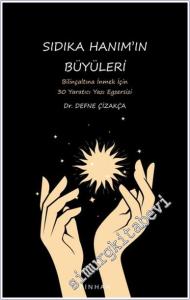 Sıdıka Hanım'ın Büyüleri : Bilinçaltına İnmek İçin 30 Yaratıcı Yazı Egzersizi -        2025