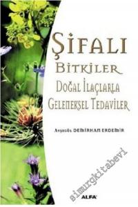Şifalı Bitkiler: Doğal İlaçlarla Geleneksel Tedaviler -        2002