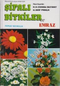 Şifalı Bitkiler ve Emraz: Hastalıksız Uzun Ömür İçin  -
