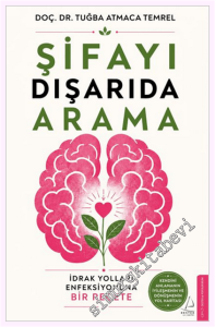 Şifayı Dışarıda Arama : İdrak Yolları Enfeksiyonuna Bir Reçete -