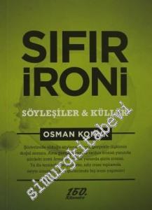 Sıfır İroni: Söyleşiler ve Küllük -