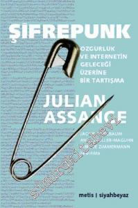 Şifrepunk: Özgürlük ve İnternetin Geleceği Üzerine Bir Tartışma -        2022