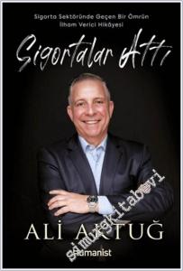 Sigortalar Attı: Sigorta Sektöründe Geçen Bir Ömrün İlham Verici Hikayesi -        2025