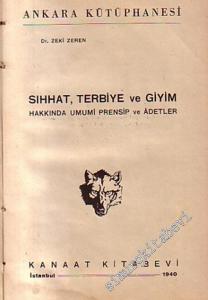 Sıhhat, Terbiye ve Giyim Hakkında Umumi Prensip ve Adetler -        1940