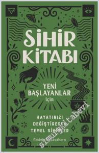 Sihir Kitabı : Hayatınızı Değiştirecek Temel Sihirler -        2025