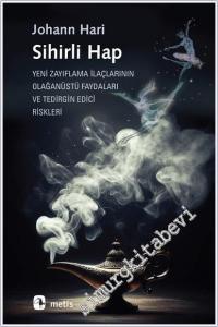Sihirli Hap : Yeni Zayıflama İlaçlarının Olağanüstü Faydaları ve Tedirgin Edici Riskleri -        2024