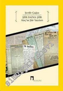 Şiir Daima Şiir: Ataç'ın Şiir Yazıları -        2013