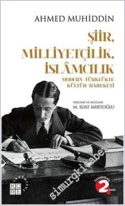 Şiir Milliyetçilik İslamcılık : Modern Türklükte Kültür Hareketi -        2019