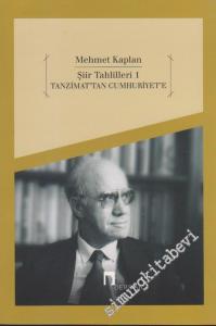 Şiir Tahlilleri 1: Tanzimat'tan Cumhuriyet'e -