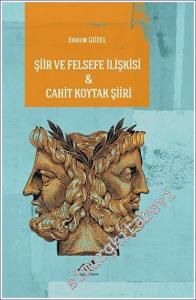 Şiir ve Felsefe İlişkisi - Cahit Koytak Şiiri -        2023