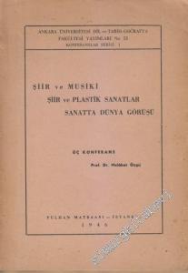 Şiir ve Musiki, Şiir ve Plastik Sanatlar, Sanatta Dünya Görüşü - Üç Konferans -