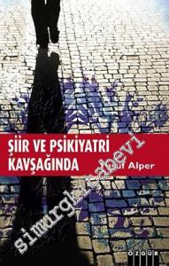 Şiir ve Psikiyatri Kavşağında -