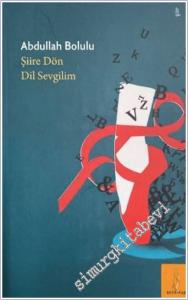 Şiire Dön Dil Sevgilim -        2025