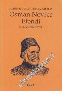 Şiirin Hazanında Gazel Dökenler 4: Osman Nevres Efendi -