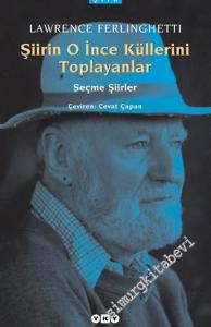 Şiirin O İnce Küllerini Toplayanlar -